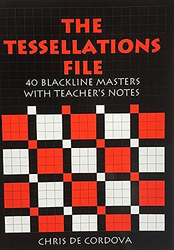 Beispielbild fr The Tessellations File: 40 Blackline Masters with Teacher's Notes (Mathematics Resource Files) zum Verkauf von WorldofBooks