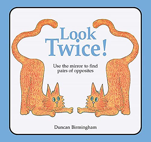 Stock image for Look Twice : Use the Mirror to Find Pairs of Opposites for sale by Better World Books