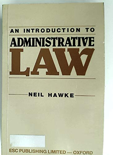 An introduction to administrative law (9780906214244) by Hawke, Neil