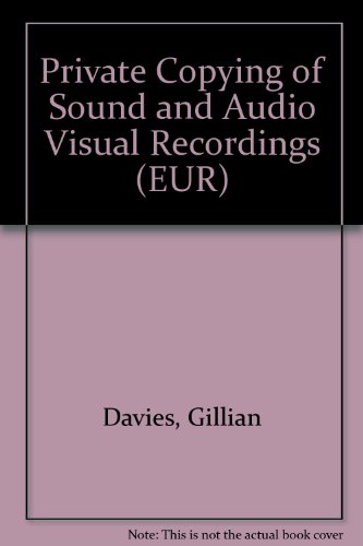 Beispielbild fr PRIVATE COPYING OF SOUND AND AUDIO-VISUAL RECORDINGS. zum Verkauf von Any Amount of Books