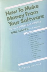 Beispielbild fr How to Make Money from Your Software: Legal and Business Aspects zum Verkauf von Anybook.com