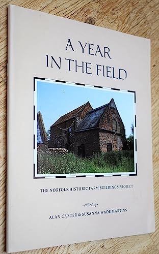 Year in the Field (9780906219218) by Alan Carter; Susanna Wade Martins (eds); Susanna Wade Martins