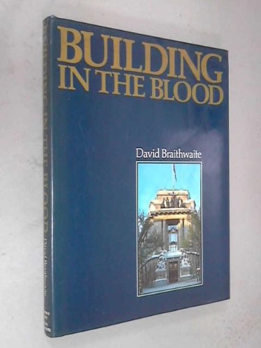 9780906223031: Building in the Blood: Story of Dove Brothers in Islington, 1781-1981