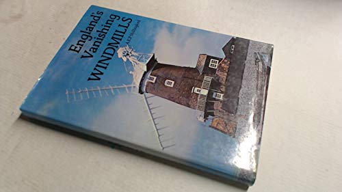 9780906223154: England's Vanishing Windmills