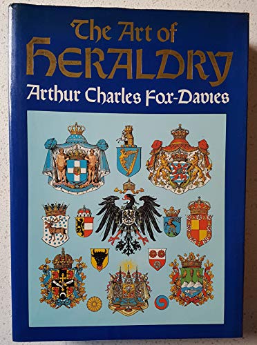 Beispielbild fr The art of heraldry: An encyclopaedia of armory zum Verkauf von Better World Books