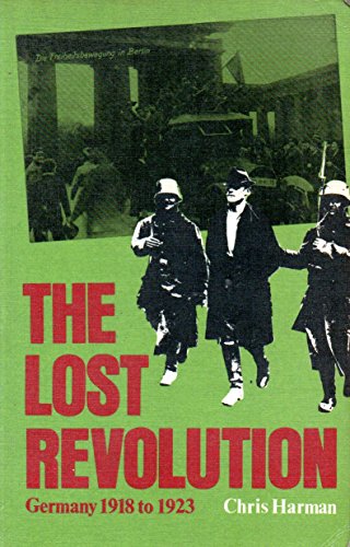 Beispielbild fr The lost revolution. Germany 1918 to 1923, zum Verkauf von modernes antiquariat f. wiss. literatur