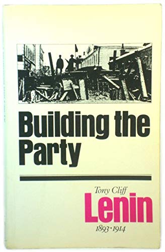 Beispielbild fr Building the Party : Lenin 1893 - 1914 zum Verkauf von WorldofBooks