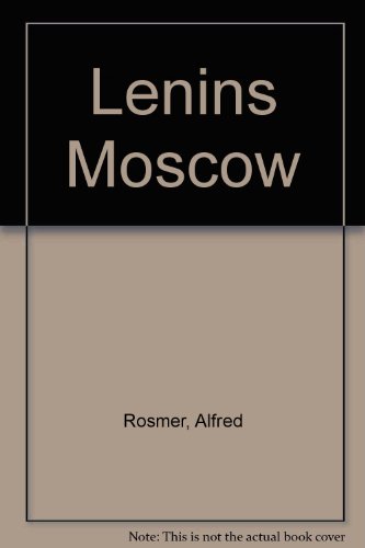 Beispielbild fr Lenin's Moscow zum Verkauf von Better World Books