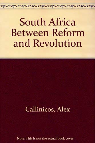 Beispielbild fr South Africa Between Reform and Revolution zum Verkauf von WorldofBooks