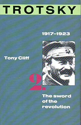 Beispielbild fr Trotsky : Sword of the Revolution 1917-23 zum Verkauf von Better World Books