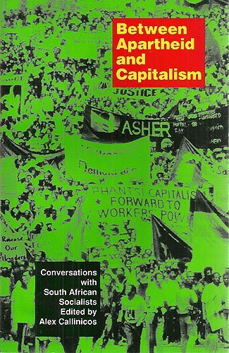 Imagen de archivo de Between apartheid and capitalism: Conversations with South African socialists a la venta por Open Books