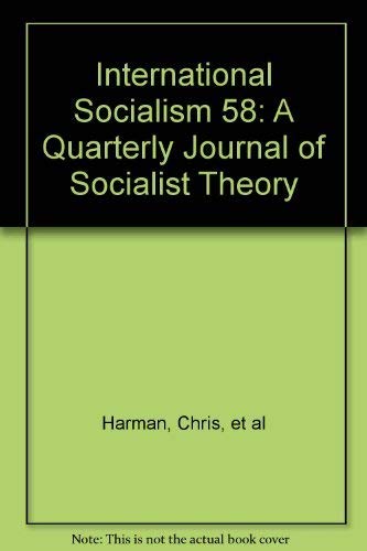 Stock image for International Socialism 58: A Quarterly Journal of Socialist Theory for sale by AwesomeBooks