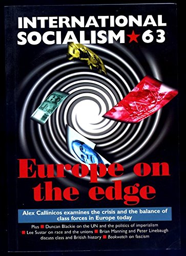 Beispielbild fr International Socialism, No. 63: Europe on the Edge zum Verkauf von Goldstone Books