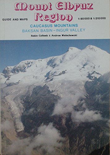 Mount Elbruz Region. Caucasus Mountains Baksan Basin - Ingur Velley. Guide and Maps 1:80 000 & 1:...