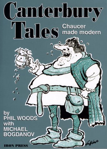 Canterbury Tales: Chaucer Made Modern (9780906228432) by Phil Woods; Michael Bogdanov; Geoffrey Chaucer