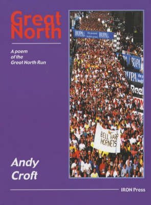 Beispielbild fr The Great North Run: A Poem of the Great North Run zum Verkauf von WorldofBooks