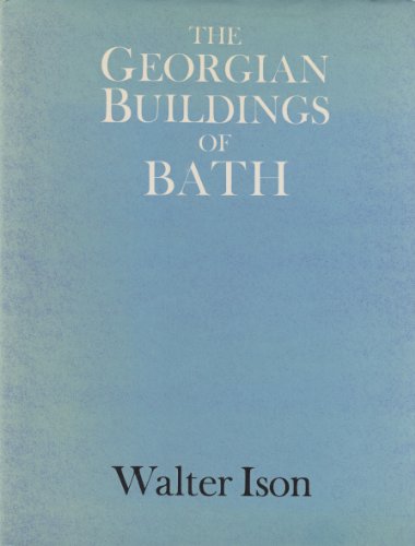 Imagen de archivo de Georgian Buildings of Bath from Seventeen Hundred to Eighteen Thirty a la venta por Tim's Used Books  Provincetown Mass.