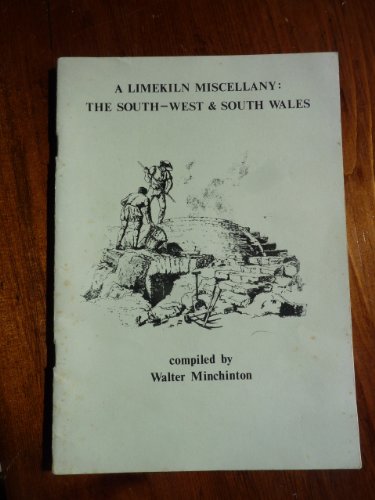 Stock image for A Limekiln Miscellany: The South-West and South Wales for sale by Clevedon Community Bookshop Co-operative