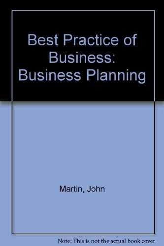 Best Practice of Business: Business Planning v. 1 (9780906237014) by John Martin