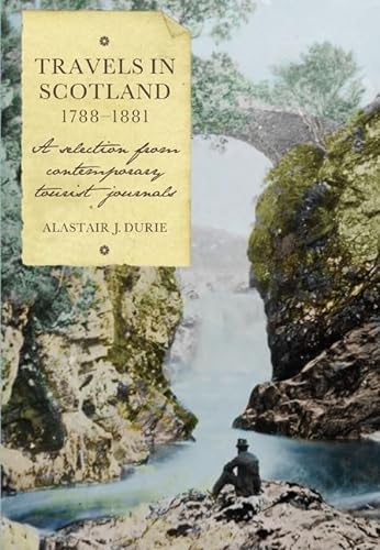 9780906245309: Travels in Scotland, 1788-1881: A Selection from Contemporary Tourist Journals (0) (Scottish History Society, Sixth) [Idioma Ingls]: VOLUME 2