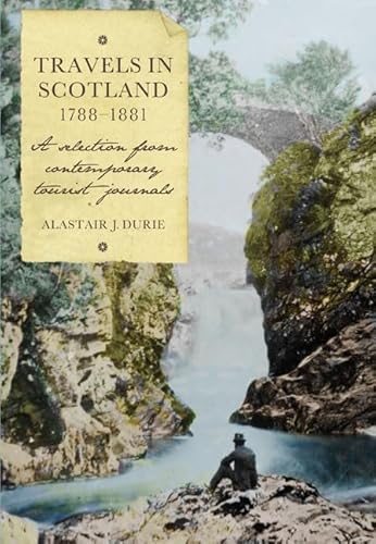 9780906245309: Travels in Scotland, 1788-1881: A Selection from Contemporary Tourist Journals