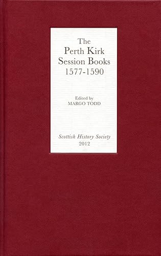 9780906245316: The Perth Kirk Session Books, 1577-1590: 2