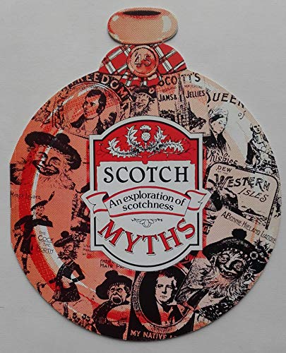Stock image for Scotch myths: An exploration of Scotchness for sale by WorldofBooks