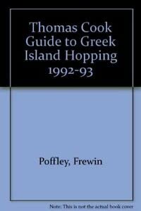 Stock image for Thomas Cook Guide to Greek Island Hopping 1992-93 for sale by Goldstone Books