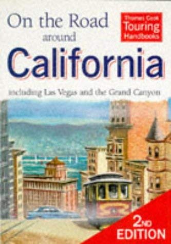 Stock image for On the Road Around California : Including Las Vegas and the Grand Canyon for sale by Better World Books