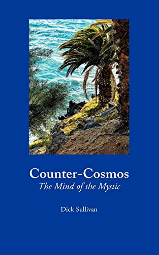 Counter-Cosmos: The Mind of the Mystic (9780906280881) by Sullivan, Dick