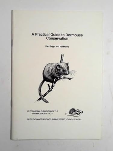 9780906282083: A Practical Guide to Dormouse Conservation: 11 (Occasional publications)