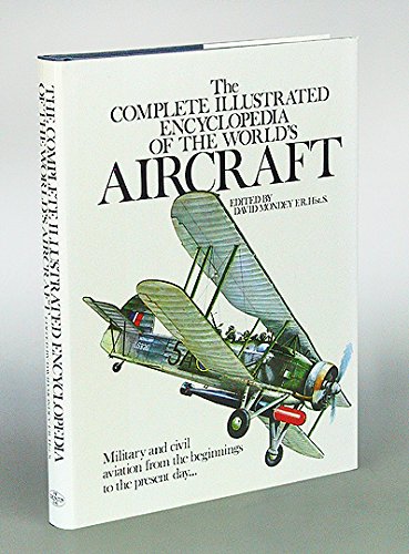 Beispielbild fr The Complete Illustrated Encyclopedia of the Worlds Aircraft zum Verkauf von WorldofBooks