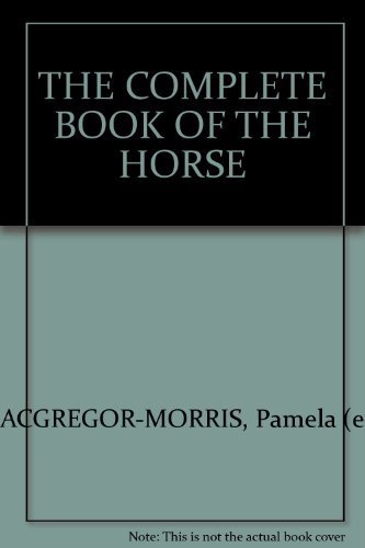 Imagen de archivo de THE COMPLETE BOOK OF THE HORSE a la venta por AwesomeBooks