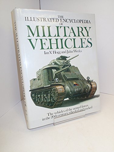 Stock image for The Illustrated Encyclopedia of Military Vehicles for sale by M & M Books