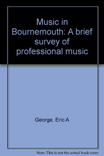 9780906287194: Music in Bournemouth: A brief survey of professional music