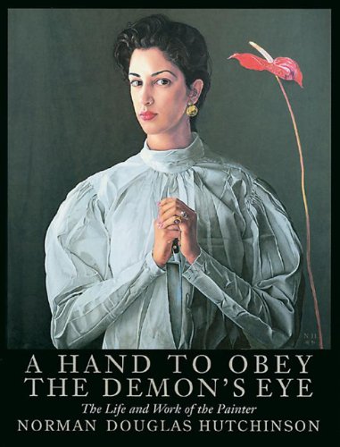 Imagen de archivo de A Hand to Obey the Demon's Eye. The Life and Work of the Painter Norman Douglas Hutchinson a la venta por WorldofBooks