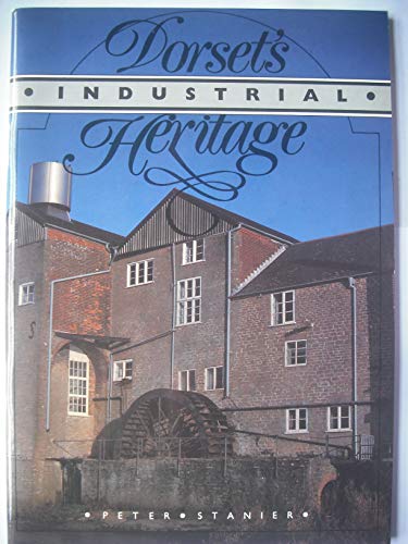 Beispielbild fr Dorset's Industrial Heritage (Heritage S.) zum Verkauf von WorldofBooks