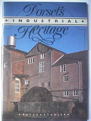 Stock image for Dorset's Industrial Heritage (Heritage S.) for sale by WorldofBooks