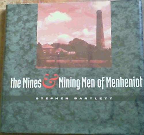 Imagen de archivo de The Mines and Mining Men of Menheniot a la venta por WorldofBooks