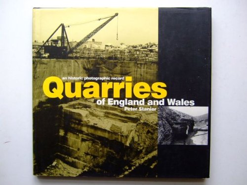 Stock image for Quarries of England and Wales : An Historic Photographic Record for sale by Yesterday's Books