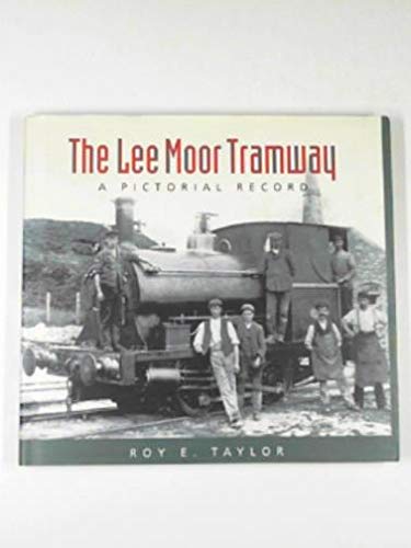 The Lee Moor Tramway: A Pictorial Record