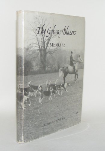 Stock image for THE GALWAY BLAZERS Memoirs for sale by Dogtales