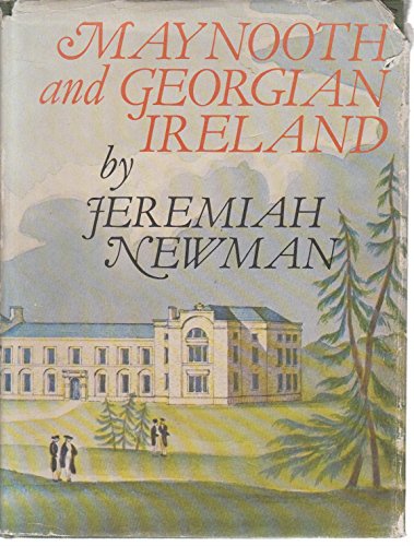 Imagen de archivo de MAYNOOTH AND GEORGIAN IRELAND (Signed by author) a la venta por Terra Firma Books