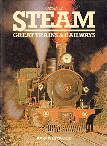 Beispielbild fr Steam. Great Trains & Railways (St. Michael) zum Verkauf von WorldofBooks