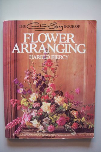 Stock image for The Constance Spry Book of Flower Arranging for sale by AwesomeBooks