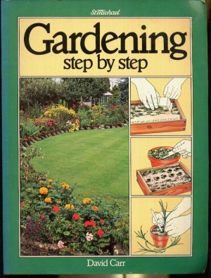 Imagen de archivo de Gardening Step By Step a la venta por Bahamut Media