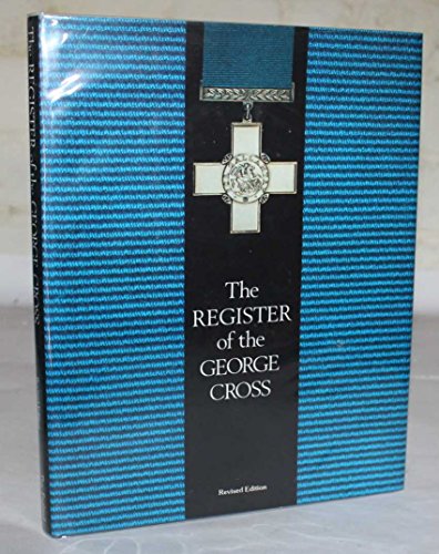 Stock image for The Register of the George Cross. (Revised edition). for sale by CHILTON BOOKS