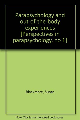 9780906326015: Parapsychology and out-of-the-body experiences [Perspectives in parapsychology, no 1]
