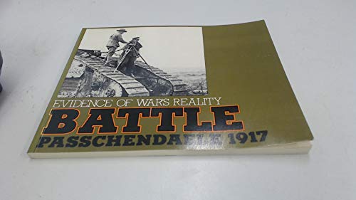 Imagen de archivo de Battle - Images of War's Reality: Passchendaele, 1917 a la venta por HALCYON BOOKS