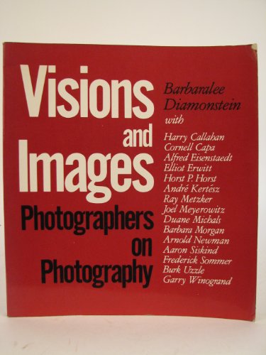 Stock image for Visions and Images, American Photographers on Photography for sale by Better World Books Ltd